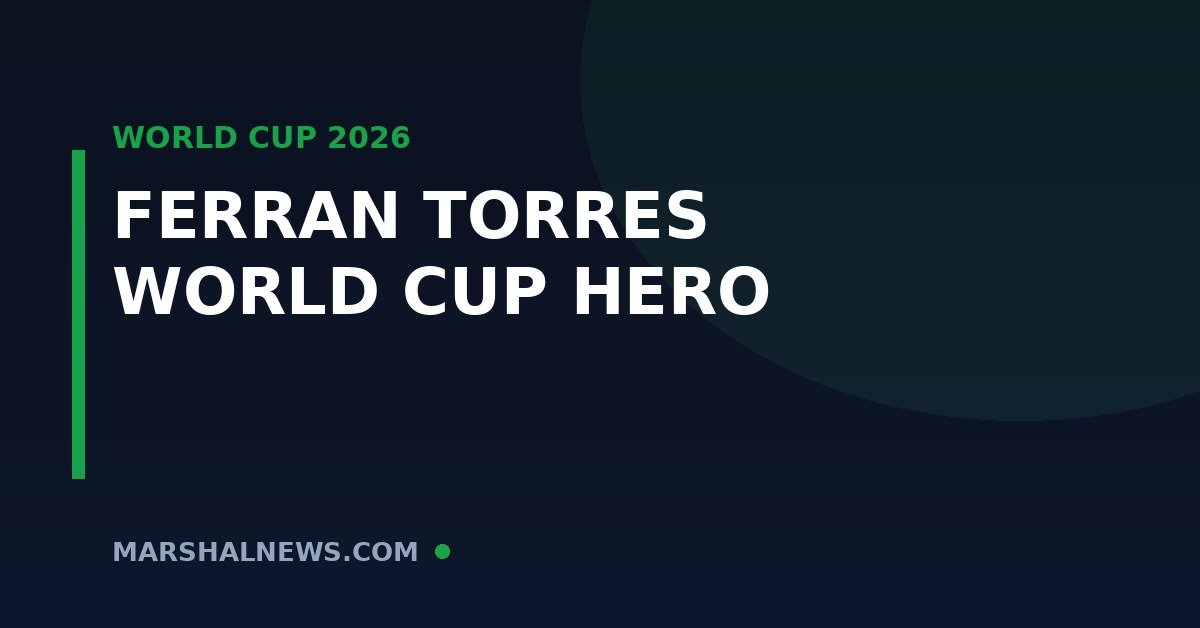 Ferran Torres: The Super Sub Who Won Spain the World Cup