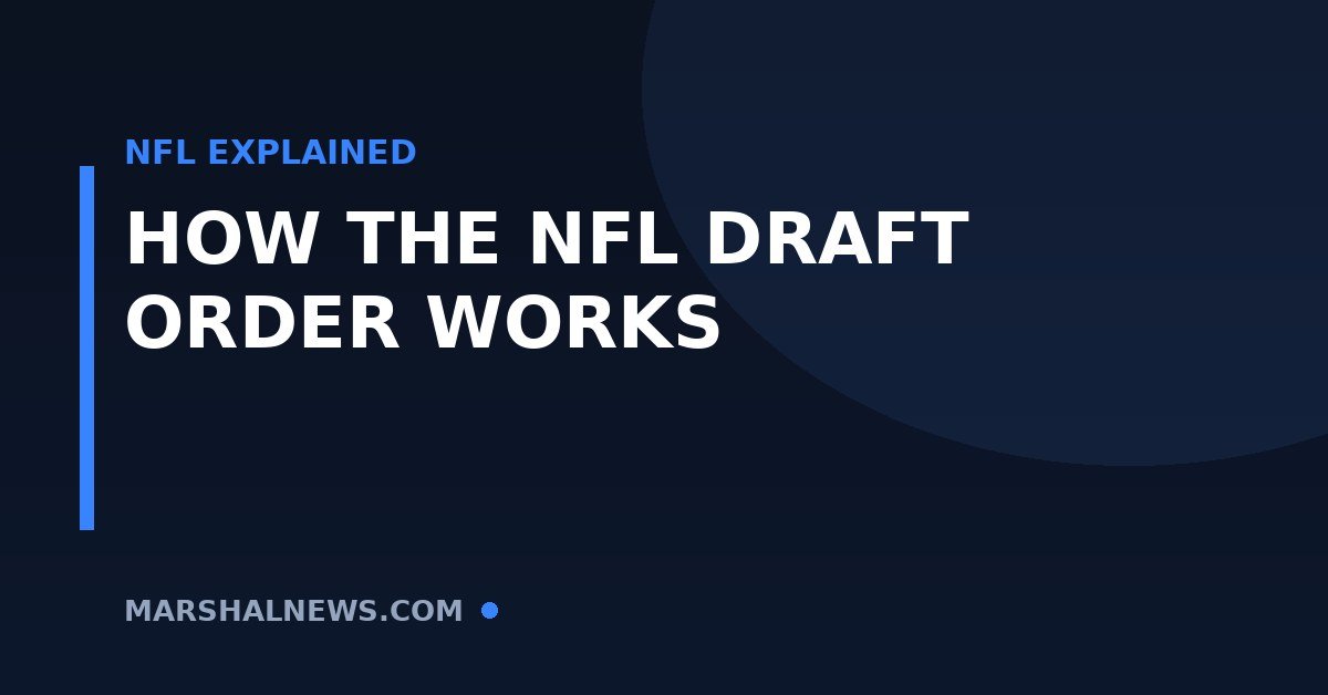 How the NFL Draft Order Works: From Worst Record to Super Bowl Champ
