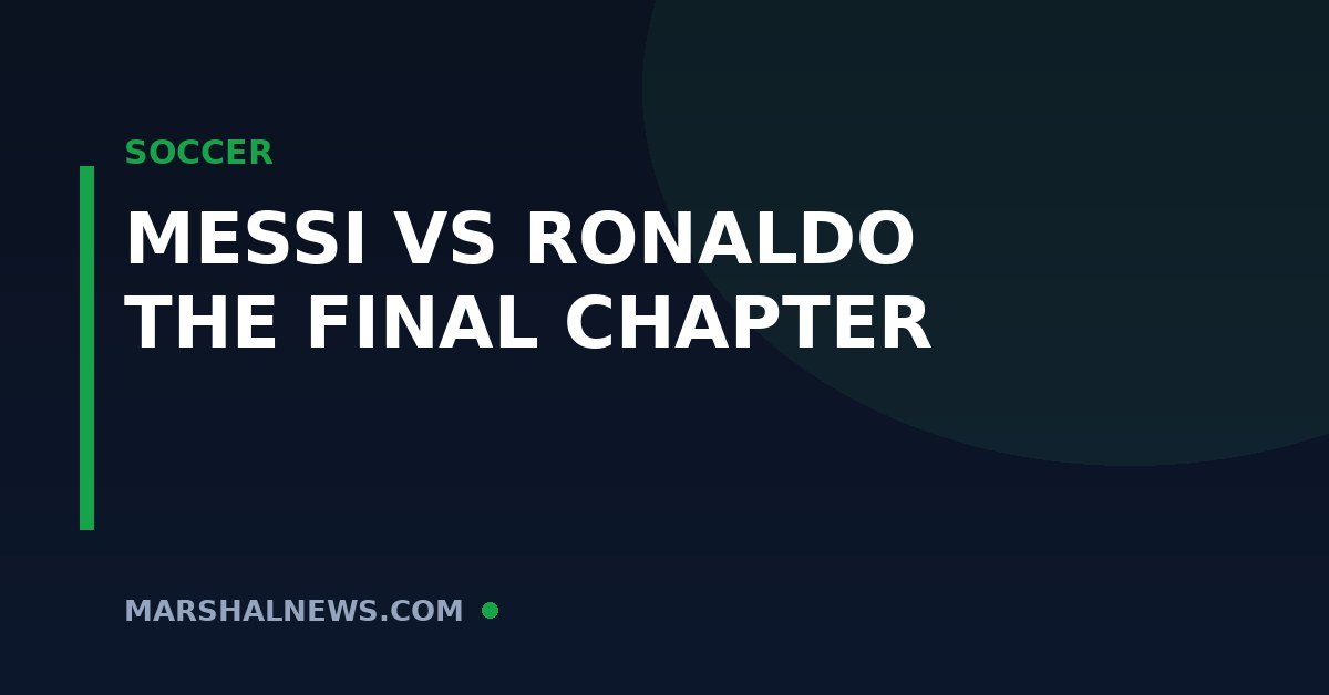 Messi vs Ronaldo: The Final Chapter Is Written, and the GOAT Debate Is Over
