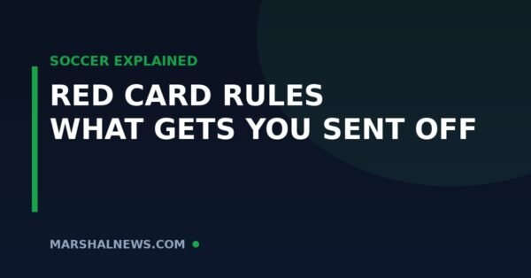 Red Card Rules in Soccer: What Gets You Sent Off (and What Happens Next)