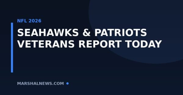 Seahawks and Patriots Veterans Report Today: Super Bowl Rematch Rivals Open Camp