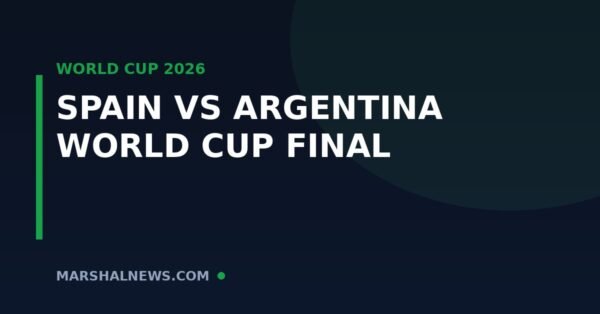 Spain vs Argentina: The 2026 World Cup Final Preview, Sunday July 19 at MetLife