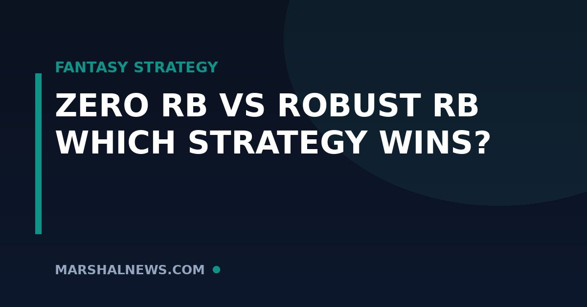 Zero RB vs Robust RB: Which Fantasy Draft Strategy Wins?